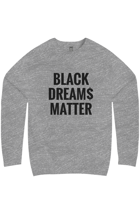 'BLK Dream$' Crewneck