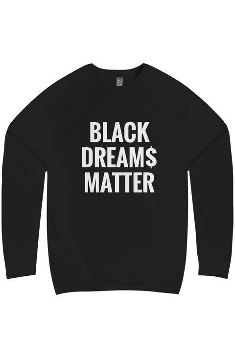 'BLK Dream$' Crewneck